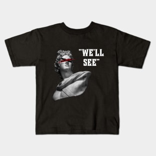 We'll See - Anxiety Gang Kids T-Shirt